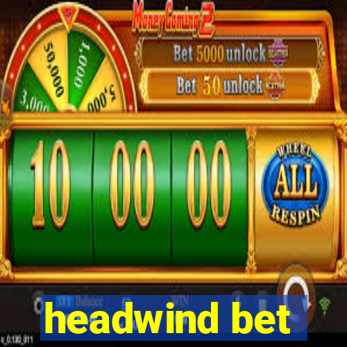 headwind bet